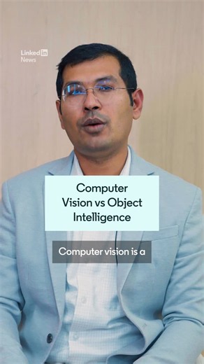 Computer Vision vs Object Intelligence ft. Gokul NA | LinkedIn News India