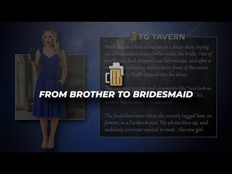 From Brother to Bridesmaid | TG Caption
