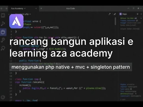 SISTEM E-LEARNING AZA ACADEMY MENGGUNAKAN PHP NATIVE DENGAN MVC DAN DESIGN PATTERN SINGLETON