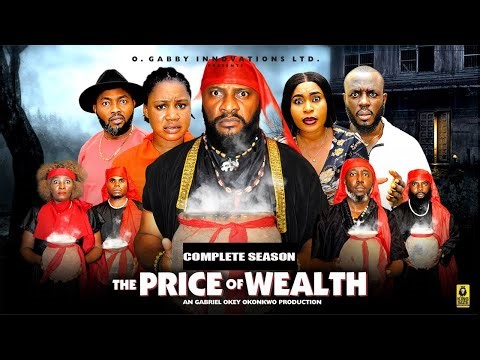 PRICE OF WEALTH (COMPLET SEASON) - 2025 Latest Nigerian Nollywood Movie || Trending New Movie