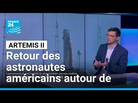 Artemis II : le grand retour des astronautes américains autour de la Lune • FRANCE 24