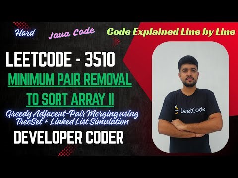 Minimum Pair Removal to Sort Array II | LeetCode 3510 | Java Code | Developer Coder