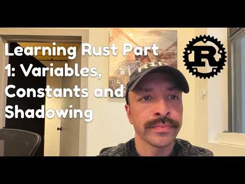Learning Rust Part 1: Variables, Constants and Shadowing