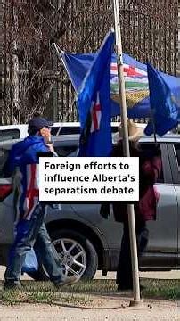 Foreign efforts to influence Alberta's separatism debate