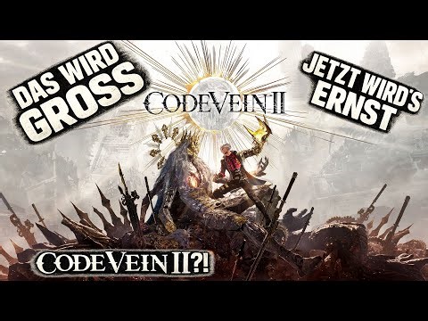 CODE VEIN II überrascht! Neuer Trailer, Demo & Release – DAS steckt drin!
