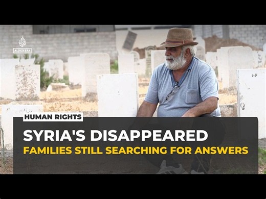 Syria's missing: Hundreds of thousands remain unaccounted for after Assad's fall