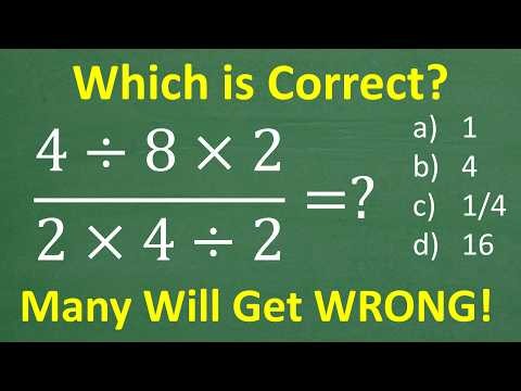 4 ÷ 8 × 2 OVER 2 × 4 ÷ 2 = ? A BASIC Math problem MANY will get WRONG!