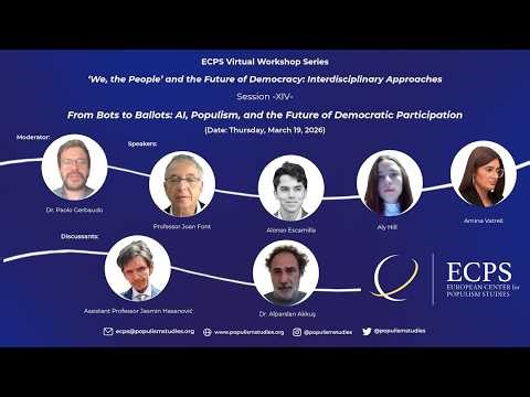 ECPS-Session 14 — From Bots to Ballots: AI, Populism, and the Future of Democratic Participation