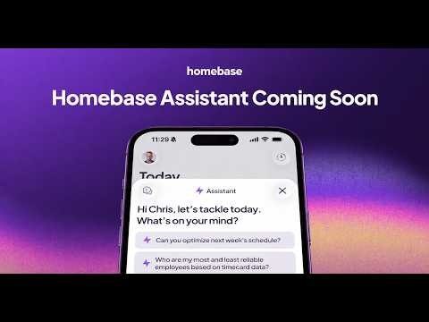 Coming soon: Homebase Assistant Tour: The AI That Gives You Sunday Nights Back