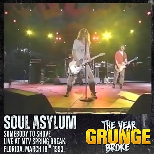 SOUL ASYLUM - Somebody To Shove - Live at MTV Spring Break, Daytona Beach, Florida, March 18th, 1993. | The YEAR Grunge BROKE