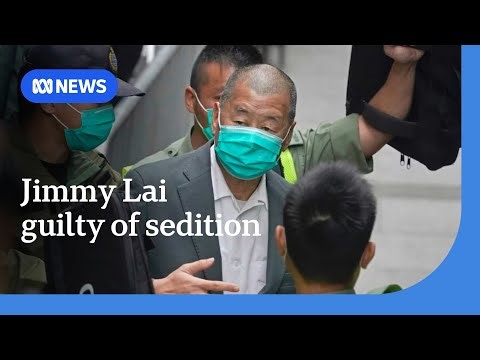 Hong Kong media mogul Jimmy Lai found guilty of sedition and collusion | ABC NEWS