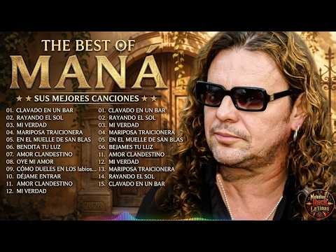 Maná's Grandes Éxitos: 30 Canciones Inolvidables