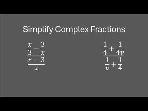 Simplify Complex Fractions in 3 Steps