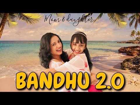 Bandhu 2.0 | Dance cover | Cocktail 2 | Nivi & Ishanvi | Laasya | Kriti Sanon, Rashmika Mandanna