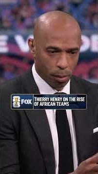 Thierry Henry explains how Africa’s success at the FIFA World Cup could reshape the future
