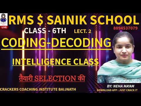 CODING-DECODING LECT. 2 INTELLIGENCE CLASS CRACKERS COACHING INSTITUTE BAIJNATH CLASS 6&9#SAINIK#RMS