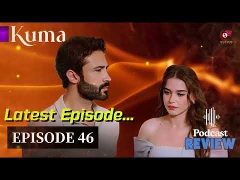 KUMA Full Episode 46 | Turkish drama | Review