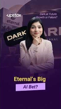 Eternal’s Dark.ai: Can Zomato’s Parent Build An AI Business? | Upstox