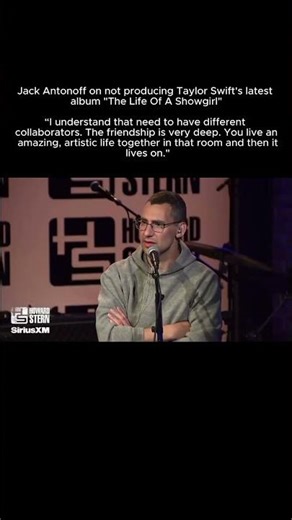 Jack Antonoff on not producing Taylor Swift's latest album "The Life Of A Showgirl"