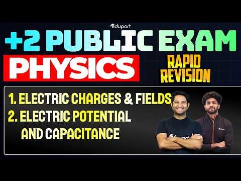 +2 Physics |1.Electric Charges and Fields 2.Electric Potential and Capacitance 3.Current Electricity