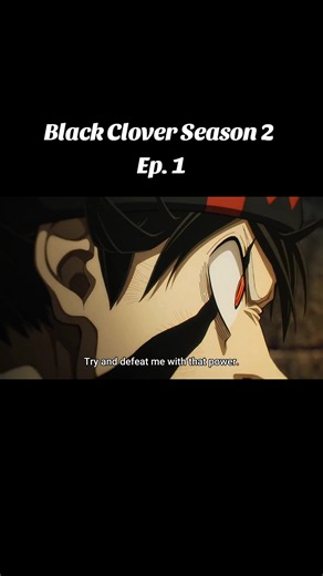 Black Clover Season 2 Episode 1 recap