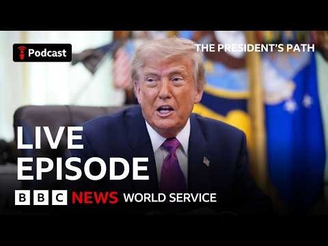 Trump’s second term: How does America & the world see him? - The President's Path, BBC World Service