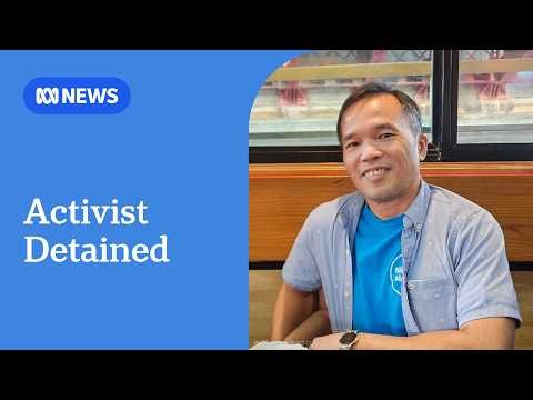 Australian activist detained in Vietnam after disappearing in Cambodia | ABC NEWS