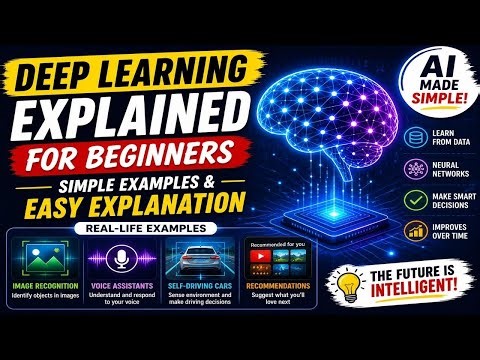 Deep Learning Explained for Beginners | Simple Examples & Easy Explanation