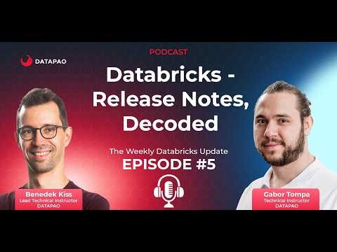 Databricks - Release Notes, Decoded #5 - 24/04/2026