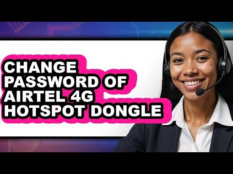 How to Change Password of Airtel 4g Hotspot Dongle - Step by Step