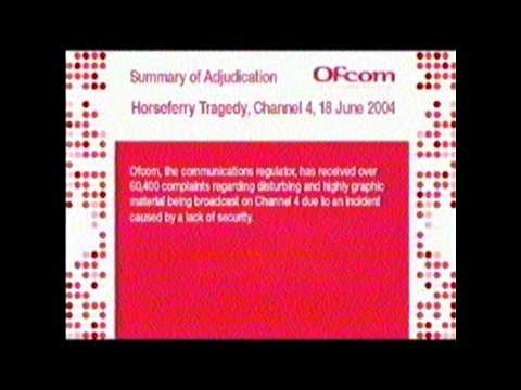 Ofcom Summary of Adjudication - Horseferry Tragedy (2004)