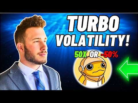 TURBO: VOLATILITY COMING?!?!