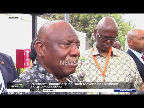 President Ramaphosa defends Roelf Meyer's US Ambassador appointment