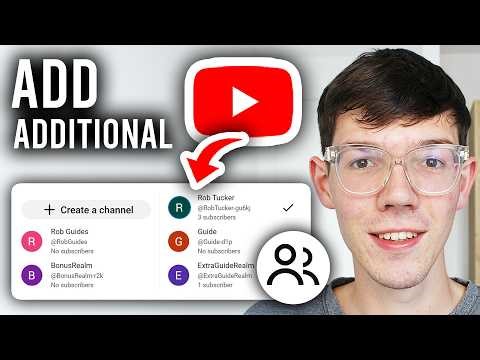 How To Add Second or Additional Channel On YouTube - Full Guide
