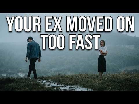 Your Ex Moved On TOO FAST | Here's What It Really Means