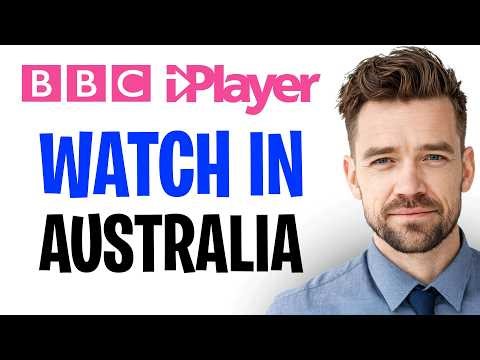 How To Watch BBC iPlayer In Australia 2026 (Unblock BBC iPlayer If You’re In Australia) ✅