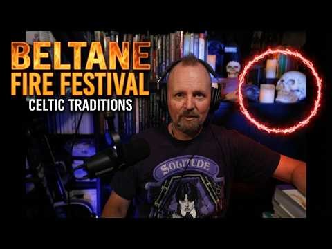 Beltane Fire Festival | Celtic Traditions & Modern Practice