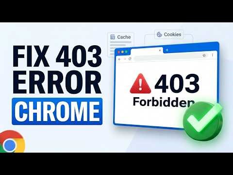 How to Fix 403 Forbidden Error on Chrome