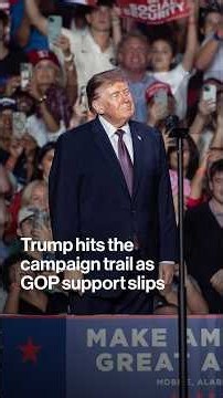 Trump Hits Campaign Trail as GOP Support Slips