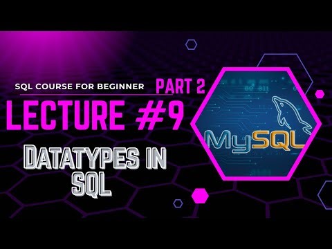 Lecture #9 (Part 2): Data Types in SQL - Practical