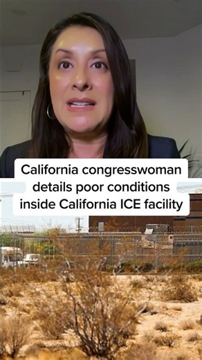 California congresswoman details poor conditions inside California ICE facility