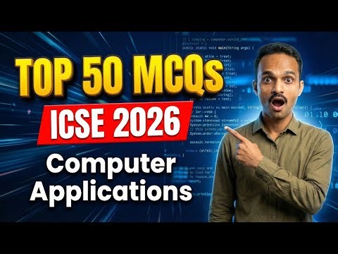 Top 50 MCQ Questions | ICSE Class 10 Computer Applications | Board Exam 2026