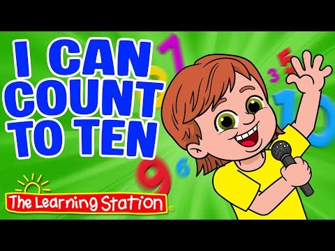 I Can Count To Ten ♫ I Can Count To 10 ♫ Counting Song ♫ Kids Songs by The Learning Station