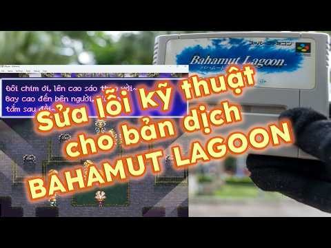 Fixing the BAHAMUT LAGOON translation