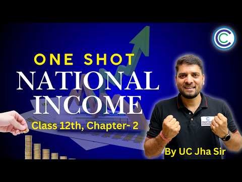 Measurement of National Income | Class 12 One Shot | UC Jha Sir | Chartered Commerce