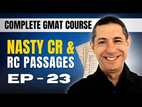 GMAT Crash Course EP23: Tackling the Nastiest RC & CR Passages