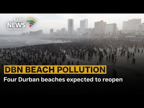 DBN Beach Pollution | Four Durban beaches expected to reopen