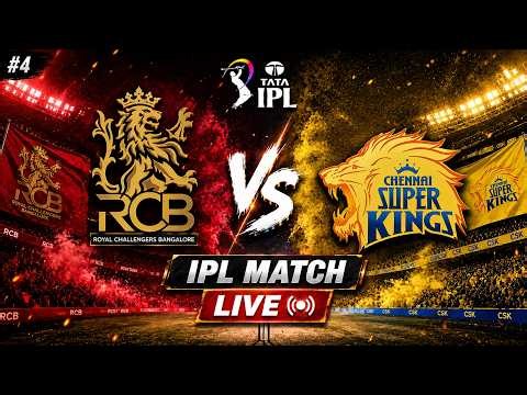 RCB vs CSK LIVE | IPL League Match #4