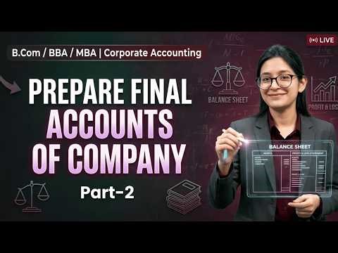 Prepare Final Accounts Of Company | Part 2 | Balance Sheet & Income Statement | Corporate Accounting