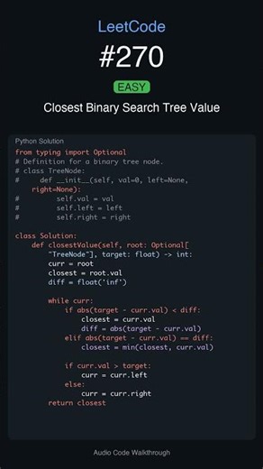LeetCode #270: Closest Binary Search Tree Value (Easy) - Code Walkthrough